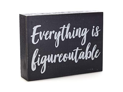 Black Decor - Home Office Desk - Everything is Figureoutable Sign - Inspirational Farmhouse